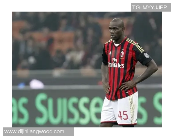 巴洛特利：现在的足球对立更剧烈，我以为自己仍能有超卓体现